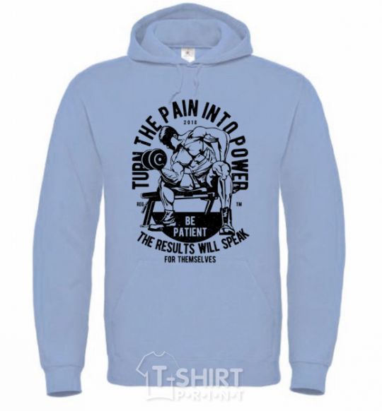 Men`s hoodie Turn The Pain Into Power sky-blue фото