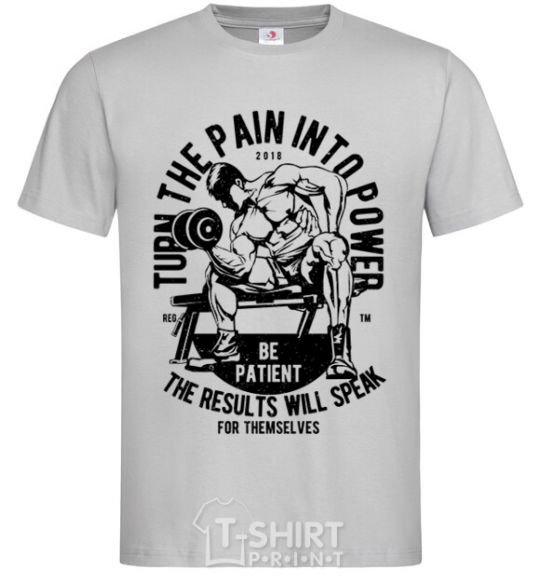 Men's T-Shirt Turn The Pain Into Power grey фото