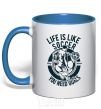 Mug with a colored handle Life Is Like Soccer royal-blue фото