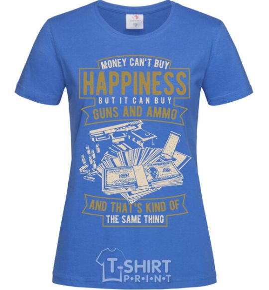 Женская футболка Money Can't Buy Happiness Ярко-синий фото