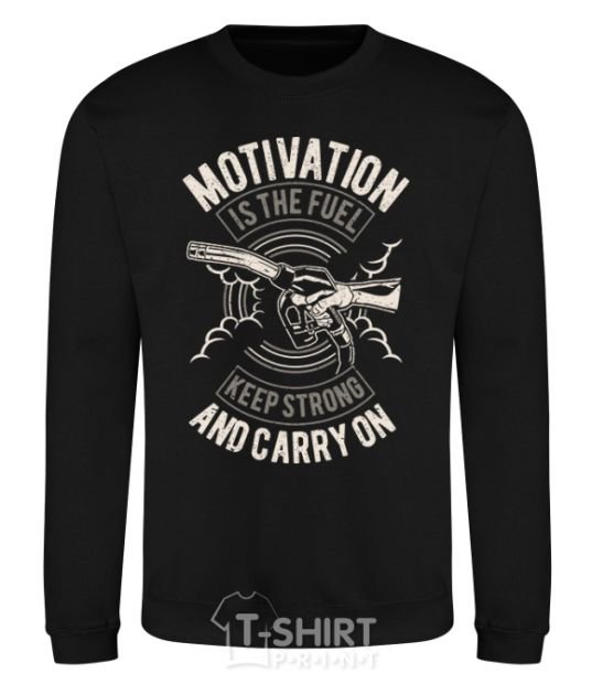 Sweatshirt Motivation Is The Fuel black фото