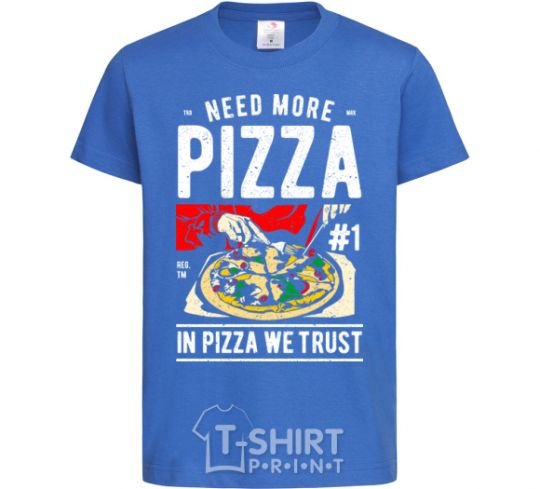 Детская футболка Need More Pizza Ярко-синий фото