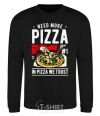 Sweatshirt Need More Pizza black фото