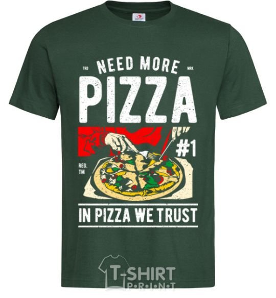 Men's T-Shirt Need More Pizza bottle-green фото