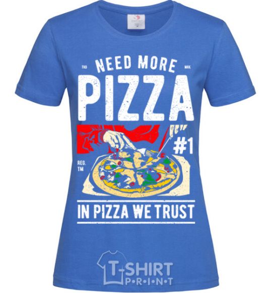 Женская футболка Need More Pizza Ярко-синий фото
