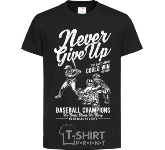 Kids T-shirt Never Give Up black фото