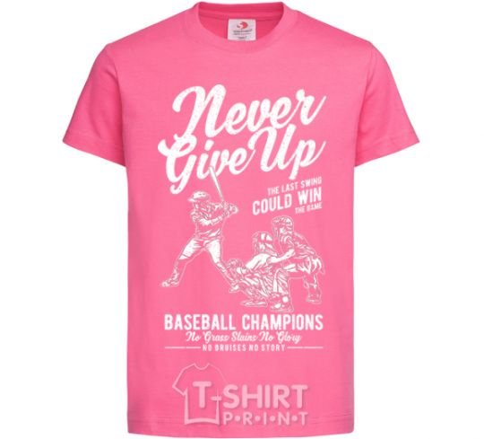 Детская футболка Never Give Up Ярко-розовый фото