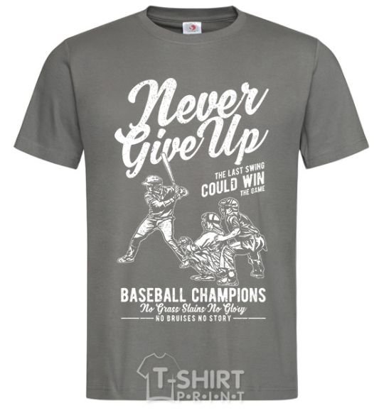 Men's T-Shirt Never Give Up dark-grey фото