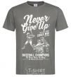 Men's T-Shirt Never Give Up dark-grey фото