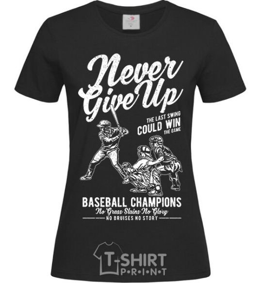 Женская футболка Never Give Up Черный фото