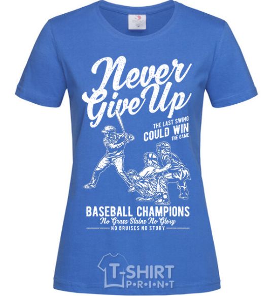 Женская футболка Never Give Up Ярко-синий фото