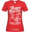 Женская футболка Never Give Up Красный фото