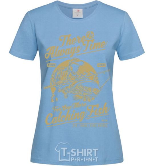 Women's T-shirt One More Catching Fish sky-blue фото