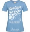 Women's T-shirt Parkour Life Style sky-blue фото