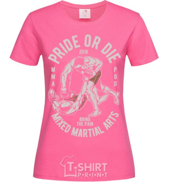 Women's T-shirt Pride Or Die heliconia фото