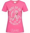 Women's T-shirt Pride Or Die heliconia фото