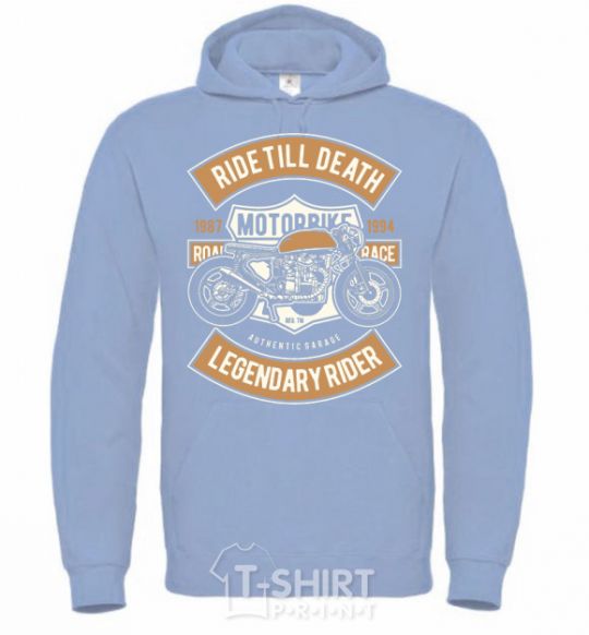 Men`s hoodie Ride Till Death sky-blue фото