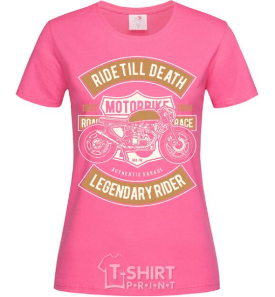 Женская футболка Ride Till Death Ярко-розовый фото