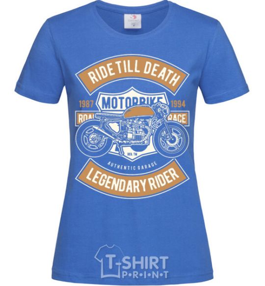 Женская футболка Ride Till Death Ярко-синий фото
