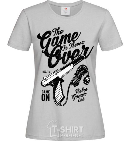 Women's T-shirt The Game Is Never Over grey фото