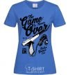 Women's T-shirt The Game Is Never Over royal-blue фото