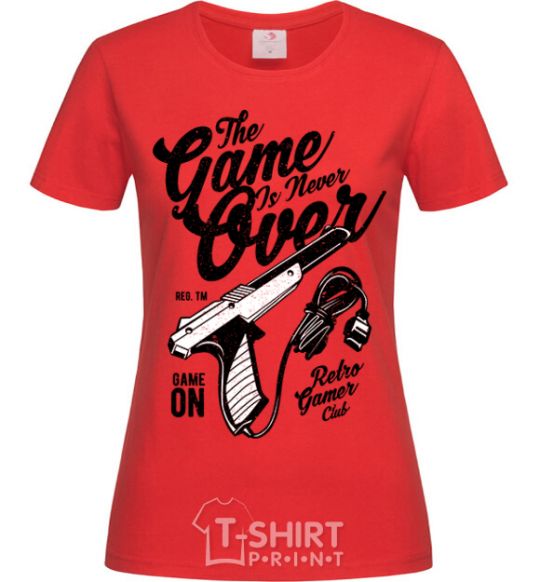 Women's T-shirt The Game Is Never Over red фото