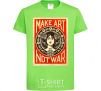 Детская футболка OBEY Make art not war Лаймовый фото