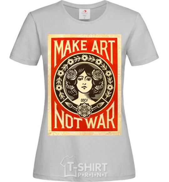 Women's T-shirt OBEY Make art not war grey фото