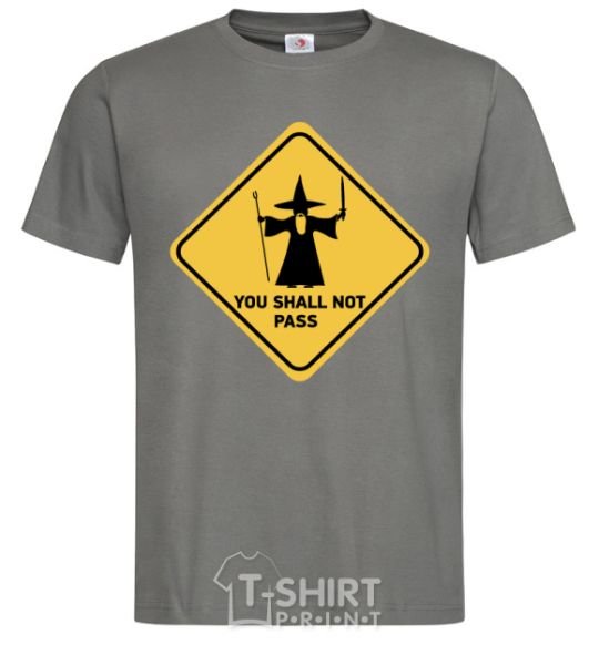 Men's T-Shirt You shall not pass sign dark-grey фото