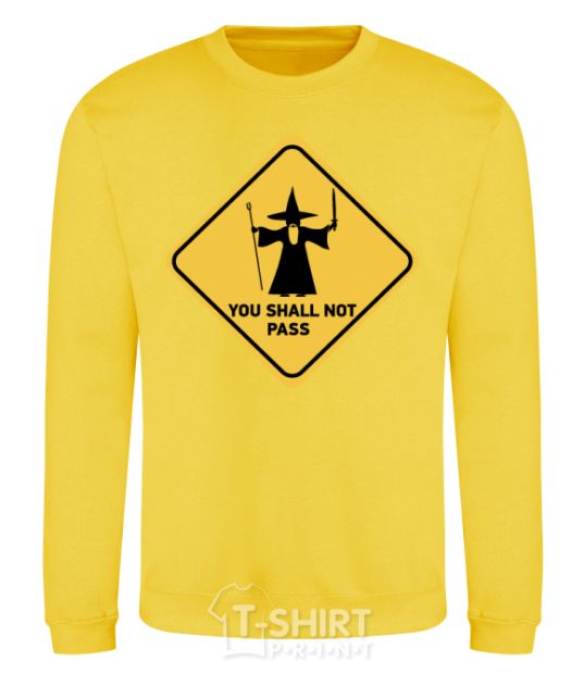 Sweatshirt You shall not pass sign yellow фото