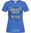 Women's T-shirt I solemnly swear that i am up to no good royal-blue фото