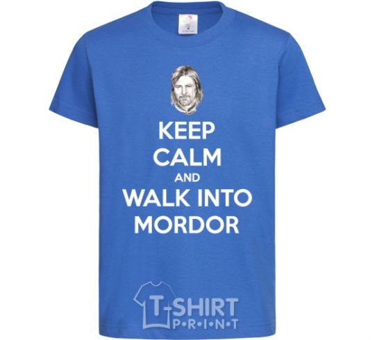 Kids T-shirt Keep calm and walk into Mordor royal-blue фото