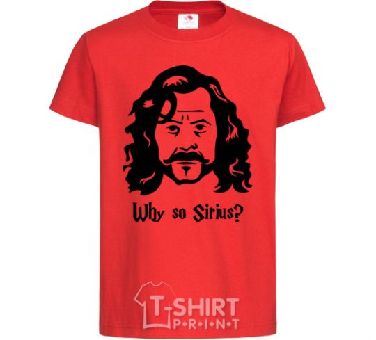 Kids T-shirt Why so Sirius red фото