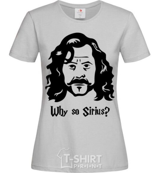 Women's T-shirt Why so Sirius grey фото