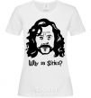 Women's T-shirt Why so Sirius White фото