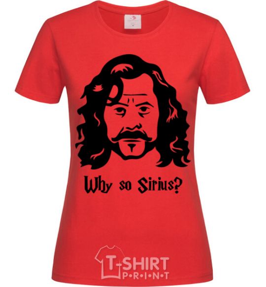 Women's T-shirt Why so Sirius red фото
