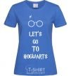 Women's T-shirt Let's go to Hogwarts royal-blue фото