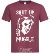 Men's T-Shirt Shut up Muggle burgundy фото