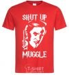 Men's T-Shirt Shut up Muggle red фото