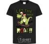 Kids T-shirt Let the world hear your roar black фото