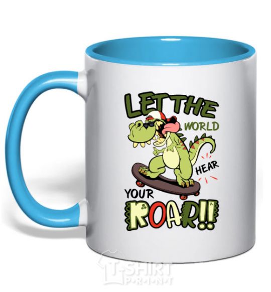 Mug with a colored handle Let the world hear your roar sky-blue фото