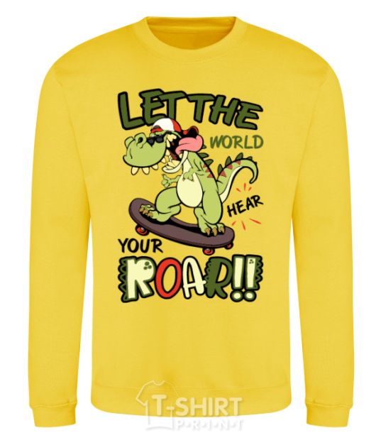 Sweatshirt Let the world hear your roar yellow фото