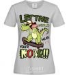 Women's T-shirt Let the world hear your roar grey фото