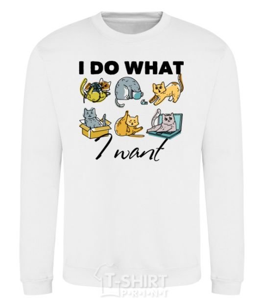 Sweatshirt I do what i want White фото