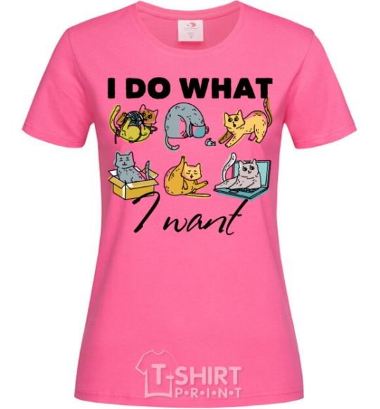Женская футболка I do what i want Ярко-розовый фото