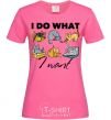 Women's T-shirt I do what i want heliconia фото