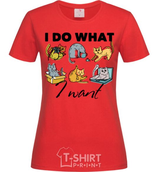 Women's T-shirt I do what i want red фото