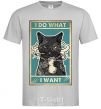 Мужская футболка Cat I do what I want Серый фото