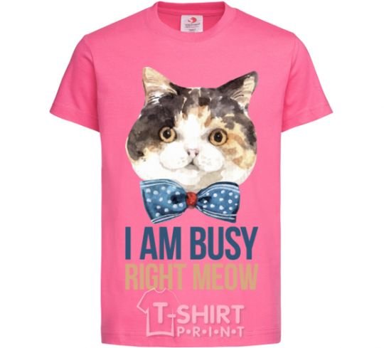 Kids T-shirt I am busy right meow heliconia фото
