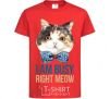 Kids T-shirt I am busy right meow red фото